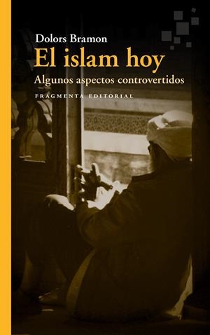 EL ISLAM HOY | 9788417796105 | BRAMON PLANAS, DOLORS | Galatea Llibres | Llibreria online de Reus, Tarragona | Comprar llibres en català i castellà online