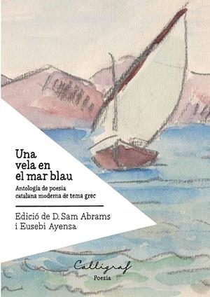 UNA VELA EN EL MAR BLAU | 9788412015171 | VV.AA. | Galatea Llibres | Librería online de Reus, Tarragona | Comprar libros en catalán y castellano online