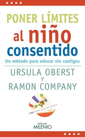 PONER LÍMITES AL NIÑO CONSENTIDO | 9788497438759 | OBERST, URSULA ELEONORE / COMPANY ROMERO, RAMON | Galatea Llibres | Librería online de Reus, Tarragona | Comprar libros en catalán y castellano online