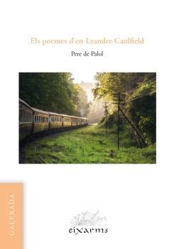 ELS POEMES D'EN LEANDRE CAULFIELD | 9788496786905 | PALOL I FARIZA, PERE DE | Galatea Llibres | Llibreria online de Reus, Tarragona | Comprar llibres en català i castellà online