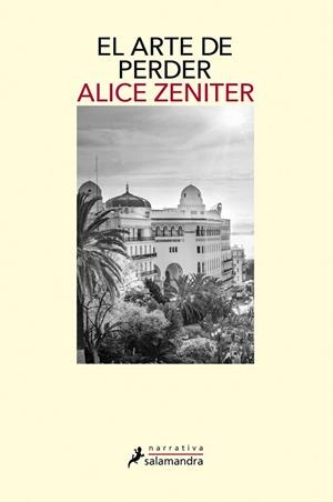 EL ARTE DE PERDER | 9788498389623 | ZENITER, ALICE | Galatea Llibres | Librería online de Reus, Tarragona | Comprar libros en catalán y castellano online