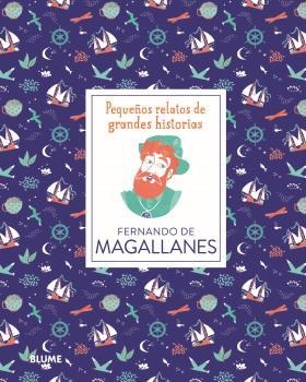PEQUEÑOS RELATOS DE GRANDES HISTORIAS. FERNANDO DE MAGALLANES | 9788417757519 | THOMAS, ISABEL/ADILLON, DÀLIA | Galatea Llibres | Librería online de Reus, Tarragona | Comprar libros en catalán y castellano online