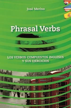 PHRASAL VERBS | 9788493916336 | MERINO BUSTAMANTE, JOSÉ | Galatea Llibres | Llibreria online de Reus, Tarragona | Comprar llibres en català i castellà online