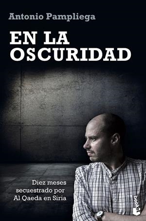 EN LA OSCURIDAD | 9788499428413 | PAMPLIEGA, ANTONIO | Galatea Llibres | Librería online de Reus, Tarragona | Comprar libros en catalán y castellano online