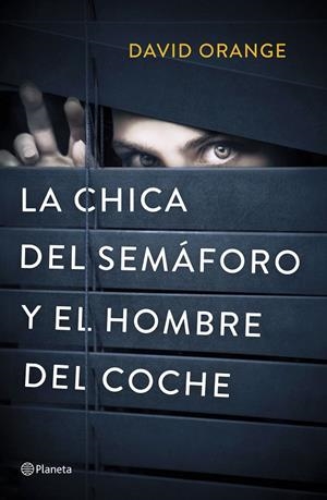 LA CHICA DEL SEMÁFORO Y EL HOMBRE DEL COCHE | 9788408214342 | ORANGE, DAVID | Galatea Llibres | Librería online de Reus, Tarragona | Comprar libros en catalán y castellano online