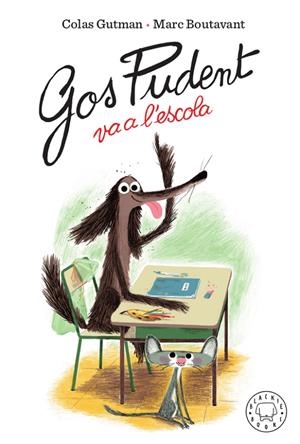 GOS PUDENT VA A L'ESCOLA | 9788417552473 | GUTMAN, COLAS/ BOUTAVANT, MARC | Galatea Llibres | Llibreria online de Reus, Tarragona | Comprar llibres en català i castellà online