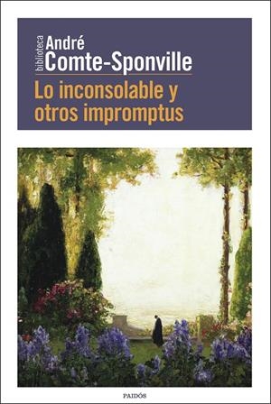 LO INCONSOLABLE Y OTROS IMPROMPTUS | 9788449336102 | COMTE-SPONVILLE, ANDRÉ | Galatea Llibres | Llibreria online de Reus, Tarragona | Comprar llibres en català i castellà online