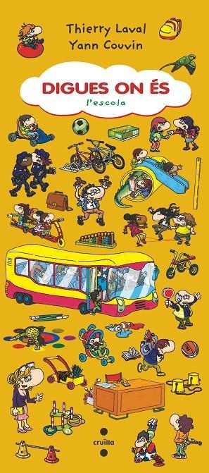 DIGUES ON ÉS L'ESCOLA | 9788466146777 | LAVAL, THIERRY | Galatea Llibres | Llibreria online de Reus, Tarragona | Comprar llibres en català i castellà online