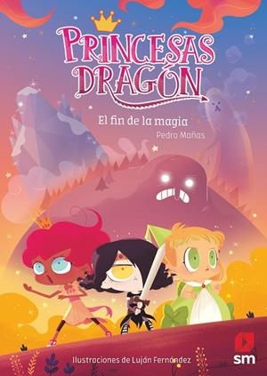 PRINCESAS DRAGÓN 10. EL FIN DE LA MAGIA | 9788491828266 | MAÑAS ROMERO, PEDRO | Galatea Llibres | Librería online de Reus, Tarragona | Comprar libros en catalán y castellano online