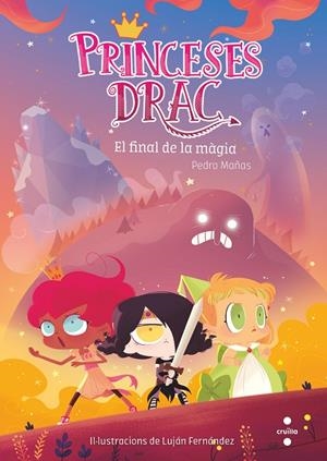 PRINCESES DRAC 10. EL FINAL DE LA MÀGIA | 9788466146692 | MAÑAS ROMERO, PEDRO | Galatea Llibres | Librería online de Reus, Tarragona | Comprar libros en catalán y castellano online