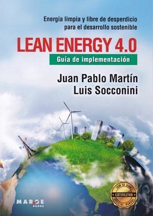 LEAN ENERGY 4.0 GUÍA DE IMPLEMENTACIÓN | 9788417903053 | SOCCONINI PÉREZ GÓMEZ, LUIS VICENTE/MARTÍN GÓMEZ, JUAN PABLO | Galatea Llibres | Llibreria online de Reus, Tarragona | Comprar llibres en català i castellà online