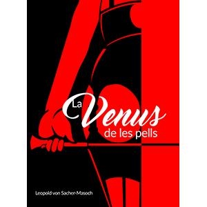 LA VENUS DE LES PELLS | 9788412017007 | VON SACHER-MASOCH, LEOPOLD | Galatea Llibres | Llibreria online de Reus, Tarragona | Comprar llibres en català i castellà online