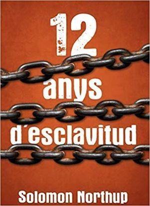 12 ANYS D'ESCALVITUD | 9788412017014 | NORTHUP, SOLOMON | Galatea Llibres | Llibreria online de Reus, Tarragona | Comprar llibres en català i castellà online