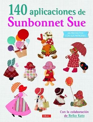 140 APLICACIONES DE SUNBONNET SUE | 9788498746389 | KATO, REIKO | Galatea Llibres | Llibreria online de Reus, Tarragona | Comprar llibres en català i castellà online