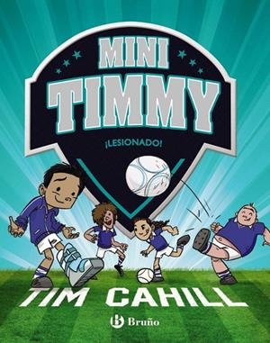 MINI TIMMY - ¡LESIONADO! | 9788469626375 | CAHILL, TIM | Galatea Llibres | Llibreria online de Reus, Tarragona | Comprar llibres en català i castellà online