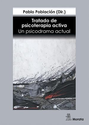 TRATADO DE PSICOTERAPIA ACTIVA. UN PSICODRAMA ACTUAL | 9788471129444 | POBLACIÓN, PABLO | Galatea Llibres | Librería online de Reus, Tarragona | Comprar libros en catalán y castellano online