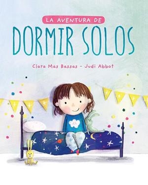 LA AVENTURA DE DORMIR SOLOS | 9788417761493 | MAS BASSAS, CLARA | Galatea Llibres | Librería online de Reus, Tarragona | Comprar libros en catalán y castellano online
