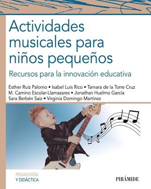 ACTIVIDADES MUSICALES PARA NIÑOS PEQUEÑOS | 9788436841275 | RUIZ PALOMO, ESTHER/LUIS RICO, ISABEL/DE LA TORRE CRUZ, TAMARA/ESCOLAR LLAMAZARES, MARÍA CAMINO/HUEL | Galatea Llibres | Llibreria online de Reus, Tarragona | Comprar llibres en català i castellà online