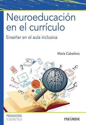 NEUROEDUCACIÓN EN EL CURRÍCULO | 9788436841572 | CABALLERO, MARÍA | Galatea Llibres | Llibreria online de Reus, Tarragona | Comprar llibres en català i castellà online