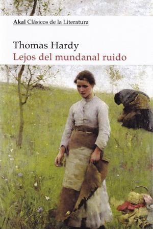 LEJOS DEL MUNDANAL RUIDO | 9788446047728 | HARDY, THOMAS | Galatea Llibres | Llibreria online de Reus, Tarragona | Comprar llibres en català i castellà online