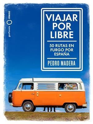 VIAJAR POR LIBRE | 9788408214021 | MADERA, PEDRO | Galatea Llibres | Librería online de Reus, Tarragona | Comprar libros en catalán y castellano online