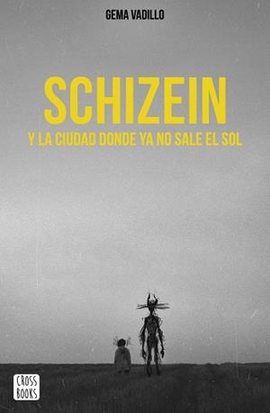 SCHIZEIN Y LA CIUDAD DONDE YA NO SALE EL SOL | 9788408214830 | VADILLO, GEMA | Galatea Llibres | Librería online de Reus, Tarragona | Comprar libros en catalán y castellano online