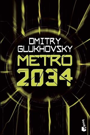 METRO 2034 | 9788445006917 | GLUKHOVSKY, DMITRY | Galatea Llibres | Librería online de Reus, Tarragona | Comprar libros en catalán y castellano online