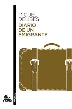 DIARIO DE UN EMIGRANTE | 9788423356119 | DELIBES, MIGUEL | Galatea Llibres | Llibreria online de Reus, Tarragona | Comprar llibres en català i castellà online