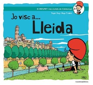 JO VISC A... LLEIDA | 9788490348666 | ROIG PRADES, ROGER | Galatea Llibres | Librería online de Reus, Tarragona | Comprar libros en catalán y castellano online