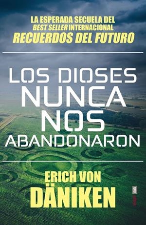 LOS DIOSES NUNCA NOS ABANDONARON | 9788441439702 | VON DÄNIKEN, ERICH | Galatea Llibres | Llibreria online de Reus, Tarragona | Comprar llibres en català i castellà online