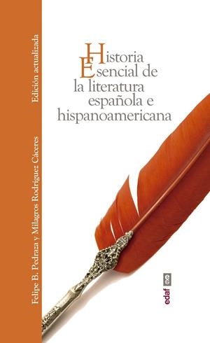 HISTORIA ESENCIAL DE LA LITERATURA ESPAÑOLA E HISPANOAMERICANA | 9788441438750 | PEDRAZA JIMÉNEZ, FELIPE B./RODRÍGUEZ CÁCERES, MILAGROS | Galatea Llibres | Llibreria online de Reus, Tarragona | Comprar llibres en català i castellà online