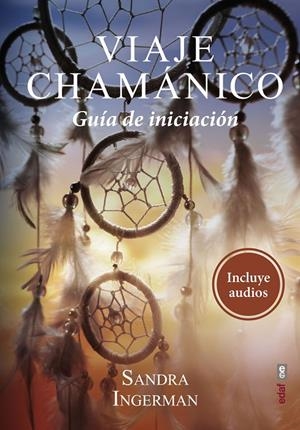 VIAJE CHAMÁNICO | 9788441439672 | INGERMAN, SANDRA | Galatea Llibres | Llibreria online de Reus, Tarragona | Comprar llibres en català i castellà online