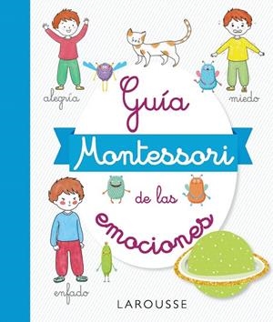 GUÍA MONTESSORI DE LAS EMOCIONES | 9788417720490 | DUVOULDY, MARINE | Galatea Llibres | Librería online de Reus, Tarragona | Comprar libros en catalán y castellano online