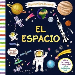 MI PRIMER LIBRO DE CIENCIA. EL ESPACIO | 9788469625743 | VARIOS AUTORES | Galatea Llibres | Llibreria online de Reus, Tarragona | Comprar llibres en català i castellà online