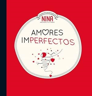 AMORES IMPERFECTOS (NINA. ÁLBUM ILUSTRADO.) | 9788448853310 | VARIOS AUTORES, | Galatea Llibres | Llibreria online de Reus, Tarragona | Comprar llibres en català i castellà online