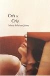 CRIS & CRIS | 9788417319663 | JAIME, MARÍA FELICITAS | Galatea Llibres | Librería online de Reus, Tarragona | Comprar libros en catalán y castellano online