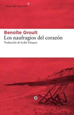 LOS NAUFRAGIOS DEL CORAZÓN | 9788417007966 | GROULT, BENOÎTE | Galatea Llibres | Llibreria online de Reus, Tarragona | Comprar llibres en català i castellà online
