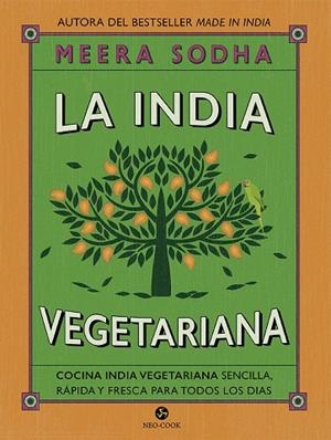 LA INDIA VEGETARIANA | 9788415887287 | SODHA, MEERA | Galatea Llibres | Llibreria online de Reus, Tarragona | Comprar llibres en català i castellà online