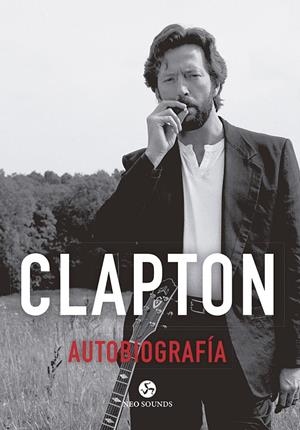 CLAPTON. AUTOBIOGRAFÍA | 9788415887454 | CLAPTON, ERIC | Galatea Llibres | Llibreria online de Reus, Tarragona | Comprar llibres en català i castellà online