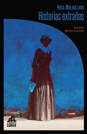 HISTORIAS EXTRAÑAS | 9788494923241 | MULHOLLAND, ROSA | Galatea Llibres | Llibreria online de Reus, Tarragona | Comprar llibres en català i castellà online