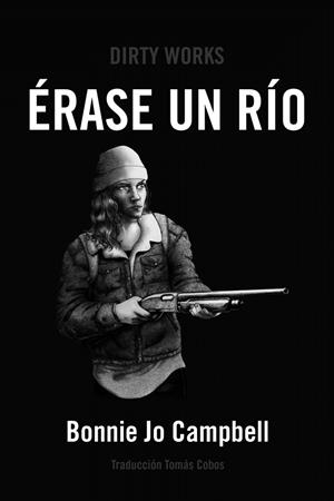 ERASE UN RÍO | 9788494775093 | CAMPBELL, BONNIE JO | Galatea Llibres | Llibreria online de Reus, Tarragona | Comprar llibres en català i castellà online