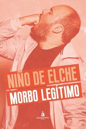 MORBO LEGÍTIMO | 9788412050714 | NIÑO DE ELCHE | Galatea Llibres | Librería online de Reus, Tarragona | Comprar libros en catalán y castellano online