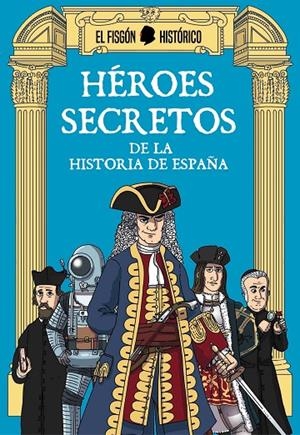 HÉROES SECRETOS | 9788417809027 | EL FISGÓN HISTÓRICO, | Galatea Llibres | Llibreria online de Reus, Tarragona | Comprar llibres en català i castellà online