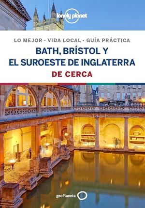 BATH, BRÍSTOL Y EL SUROESTE DE INGLATERRA DE CERCA 2019 | 9788408206729 | DIXON, BELINDA/BERRY, OLIVER/HARPER, DAMIAN | Galatea Llibres | Llibreria online de Reus, Tarragona | Comprar llibres en català i castellà online