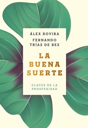 LA BUENA SUERTE | 9788408216032 | ROVIRA CELMA, ÁLEX/TRÍAS DE BES, FERNANDO | Galatea Llibres | Llibreria online de Reus, Tarragona | Comprar llibres en català i castellà online