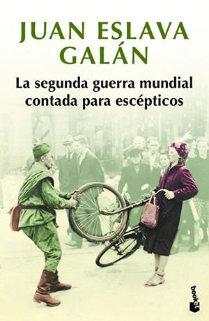 LA SEGUNDA GUERRA MUNDIAL CONTADA PARA ESCÉPTICOS | 9788408216452 | ESLAVA GALÁN, JUAN | Galatea Llibres | Librería online de Reus, Tarragona | Comprar libros en catalán y castellano online