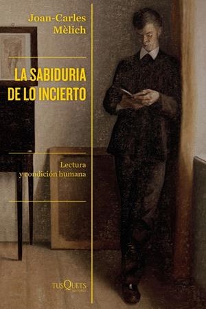 LA SABIDURÍA DE LO INCIERTO | 9788490667446 | MÈLICH, JOAN-CARLES | Galatea Llibres | Llibreria online de Reus, Tarragona | Comprar llibres en català i castellà online
