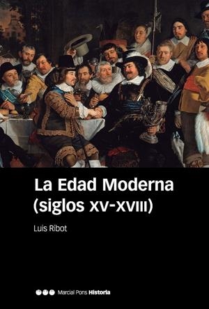 LA EDAD MODERNA (SIGLOS XV-XVIII) | 9788416662999 | RIBOT GARCÍA, LUIS | Galatea Llibres | Librería online de Reus, Tarragona | Comprar libros en catalán y castellano online