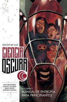 CIENCIA OSCURA DE LUJO 1 | 9788467935097 | REMENDER, RICK/SCALERA, MATTEO/WHITE, DEAN/DINISIO, MORENO | Galatea Llibres | Librería online de Reus, Tarragona | Comprar libros en catalán y castellano online