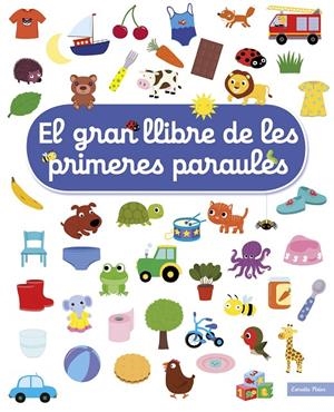 EL GRAN LLIBRE DE LES PRIMERES PARAULES | 9788491377900 | CHOUX, NATHALIE | Galatea Llibres | Llibreria online de Reus, Tarragona | Comprar llibres en català i castellà online